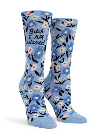 Women's Bitch, I Am Relaxed Socks