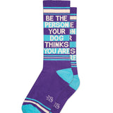 Men's Be The Person Your Dog Thinks You Are Socks