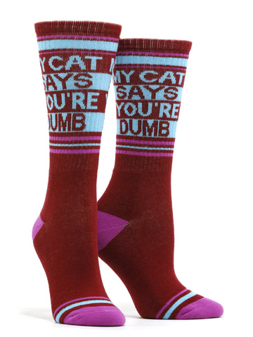Women's My Cat Says Your Dumb Socks